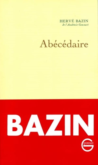 Abécédaire, Hervé Bazin - Ebook - 9782246788775
