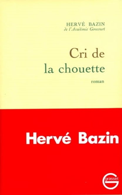 Cri de la chouette, Hervé Bazin - Ebook - 9782246788805