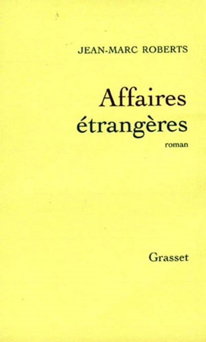 Affaires étrangères, Jean-Marc Roberts - Ebook - 9782246789765