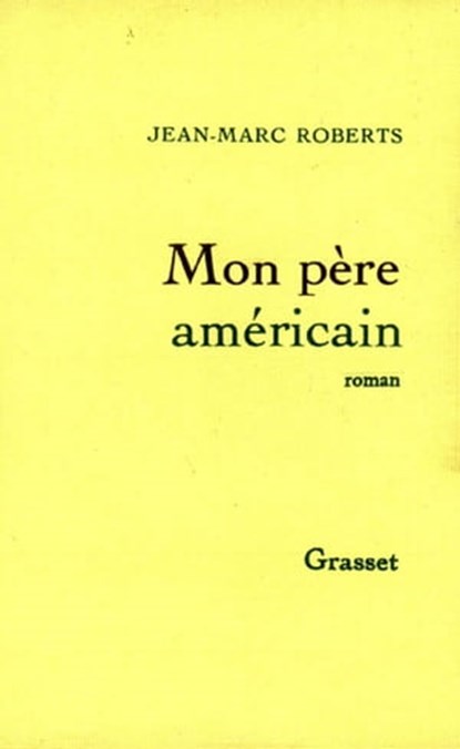 Mon père américain, Jean-Marc Roberts - Ebook - 9782246789772