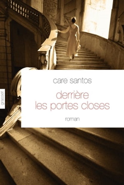 Derrière les portes closes, Care Santos - Ebook - 9782246790020