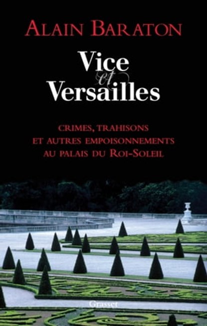 Vice et Versailles, Alain Baraton - Ebook - 9782246791003