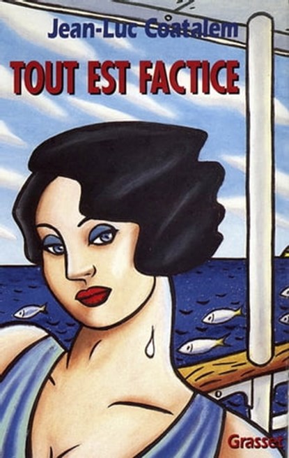 Tout est factice, Jean-Luc Coatalem - Ebook - 9782246791133
