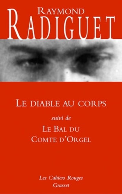 Le diable au corps - Le bal du Comte d'Orgel, Raymond Radiguet - Ebook - 9782246792345