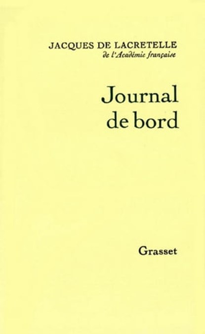 Journal de bord, Jacques de Lacretelle - Ebook - 9782246794233