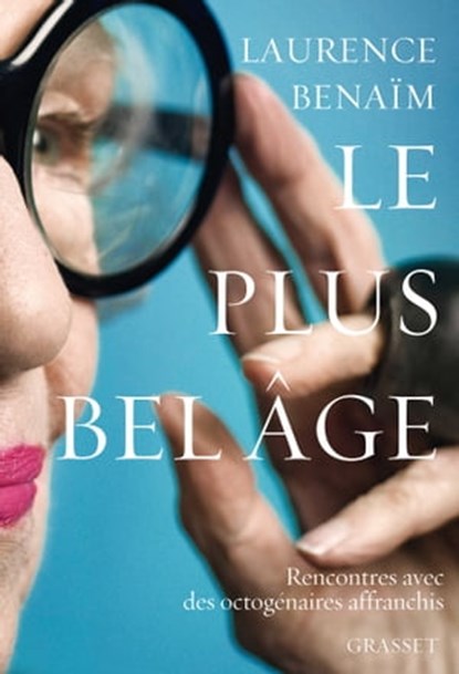 Le plus bel âge, Laurence Benaïm - Ebook - 9782246795308