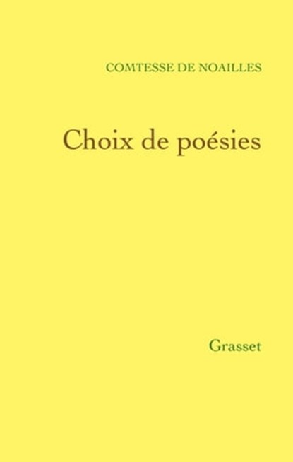 Choix de poésies, Anna de Noailles - Ebook - 9782246796084