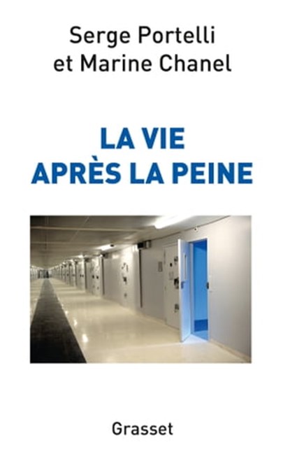 La vie après la peine, Serge Portelli ; Marine Chanel - Ebook - 9782246796336