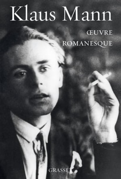 oeuvre romanesque, Klaus Mann - Ebook - 9782246796527