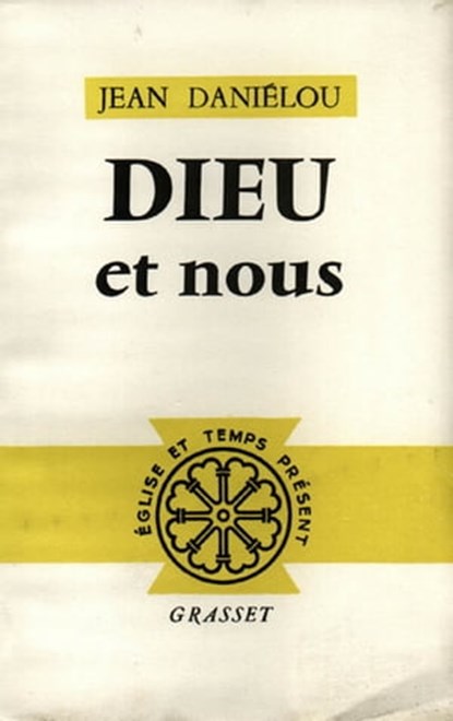 Dieu et nous, Jean Daniélou - Ebook - 9782246796848