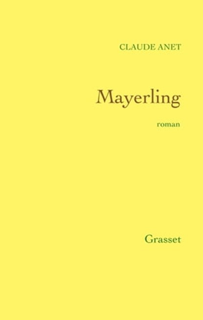 Mayerling, Claude Anet - Ebook - 9782246797982