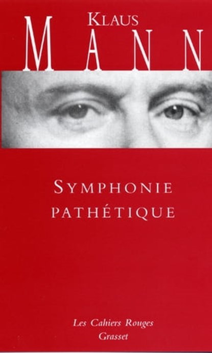 Symphonie pathétique, Klaus Mann - Ebook - 9782246799221
