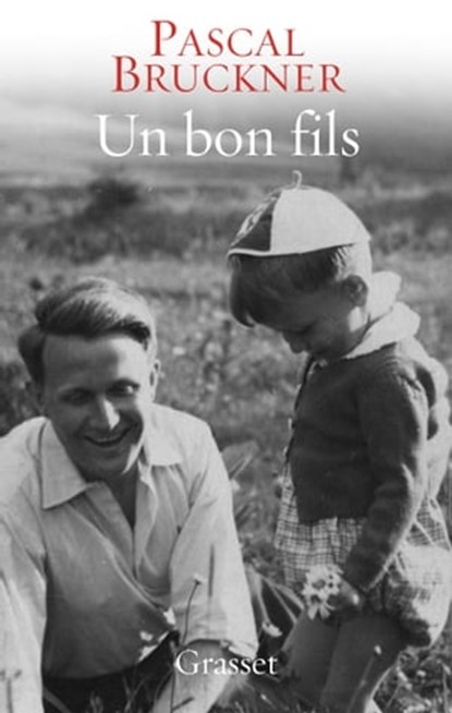 Un bon fils, Pascal Bruckner - Ebook - 9782246800293