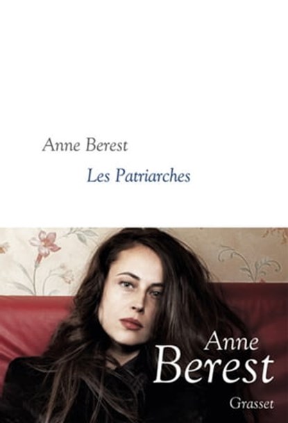 Les Patriarches, Anne Berest - Ebook - 9782246800859