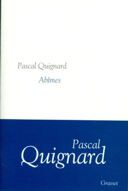 Abîmes, Pascal Quignard - Ebook - 9782246802143
