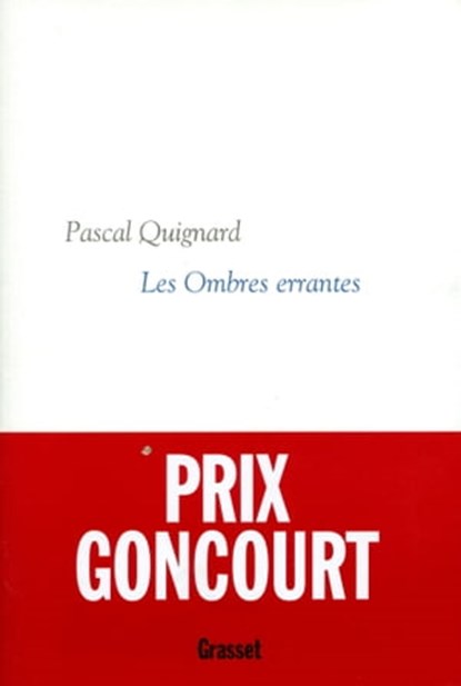 Les ombres errantes, Pascal Quignard - Ebook - 9782246802150