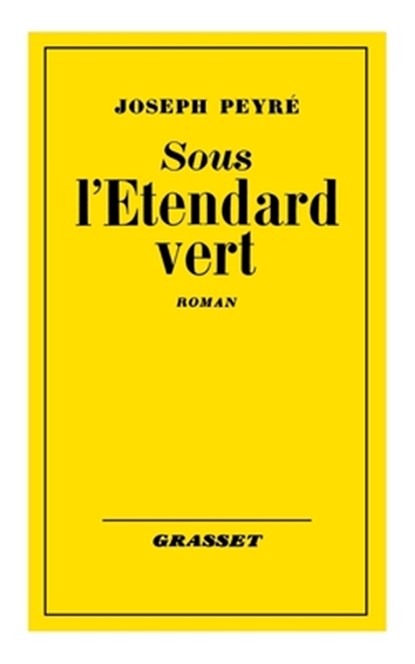 Sous l'étendard vert, Peyre-J - Paperback - 9782246808565