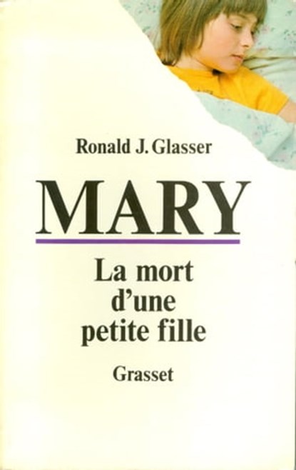 Mary, la mort d'une petite fille, Ronald J. Glasser - Ebook - 9782246808763