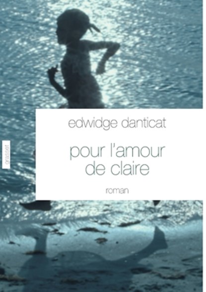 Pour l'amour de Claire, Danticat-E - Paperback - 9782246808916