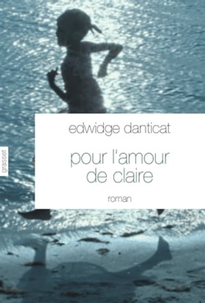 Pour l'amour de Claire, Edwidge Danticat - Ebook - 9782246808923