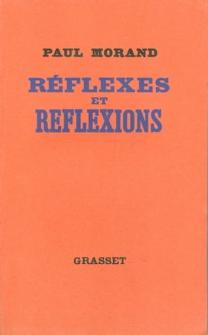 Réflexes et réflexions, Paul Morand - Ebook - 9782246809845
