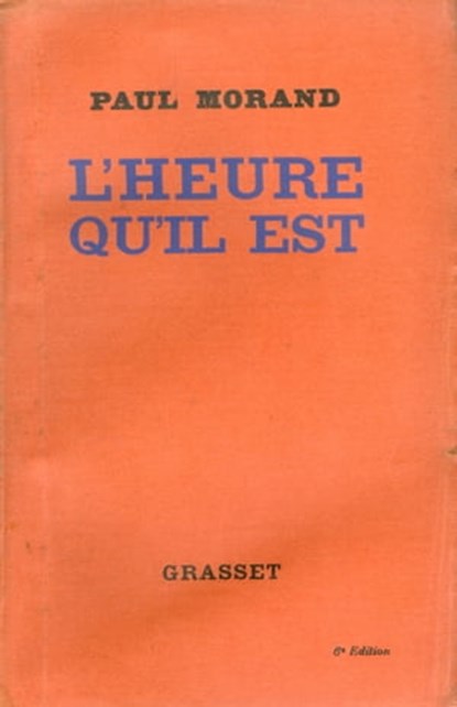 L'heure qu'il est, Paul Morand - Ebook - 9782246809982