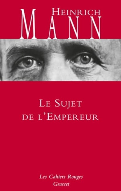 Le sujet de l'empereur, Heinrich Mann - Ebook - 9782246811428