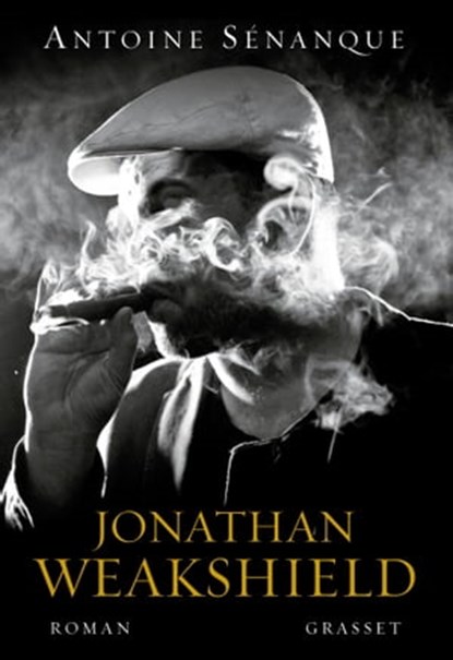 Jonathan Weakshield, Antoine Sénanque - Ebook - 9782246812036