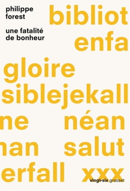 Une fatalité de bonheur, Philippe Forest - Ebook - 9782246812081