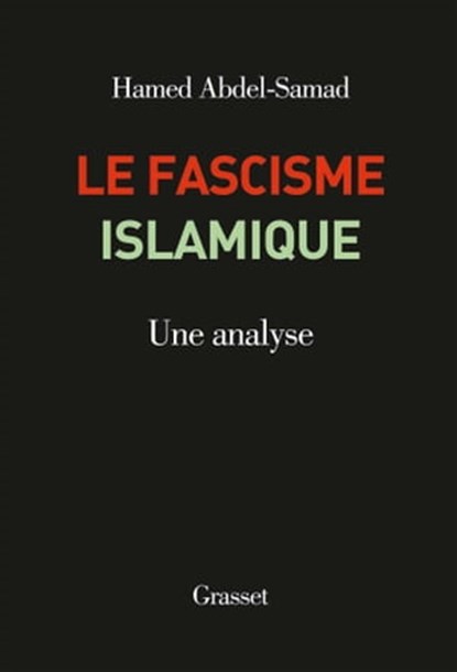 Le fascisme islamique, Hamed Abdel-Samad - Ebook - 9782246812425