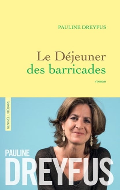 Le déjeuner des barricades, Pauline Dreyfus - Ebook - 9782246813484