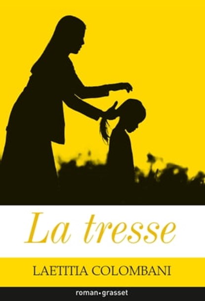 La tresse, Laetitia Colombani - Ebook - 9782246813927