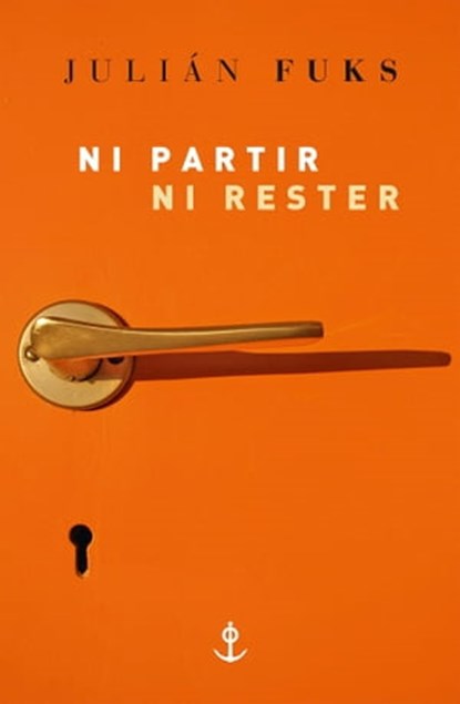 Ni partir ni rester, Julián Fuks - Ebook - 9782246814252