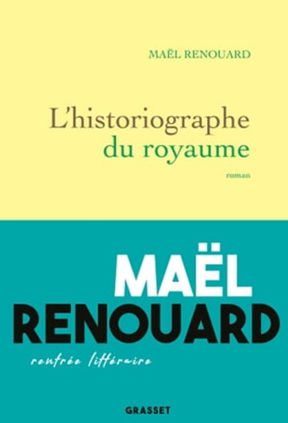 L'historiographe du royaume, Maël Renouard - Ebook - 9782246815273