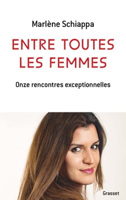Entre toutes les femmes, Marlène Schiappa - Ebook - 9782246817567