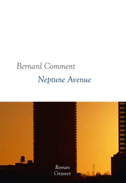 Neptune Avenue, Bernard Comment - Ebook - 9782246818335