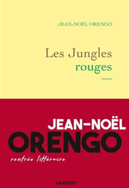 Les Jungles rouges, Jean-Noël Orengo - Ebook - 9782246818441