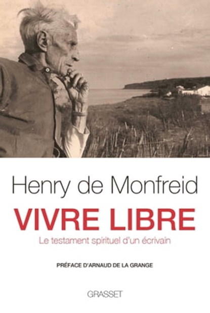 Vivre libre, Henry de Monfreid - Ebook - 9782246818861