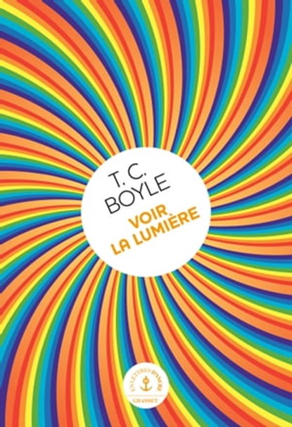 Voir la lumière, Tom Coraghessan Boyle - Ebook - 9782246820369
