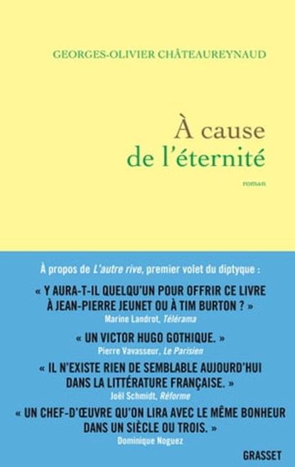 A cause de l'éternité, Georges-Olivier Châteaureynaud - Ebook - 9782246823698