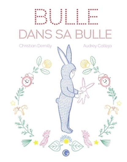 Bulle dans sa bulle, Christian Demilly - Ebook - 9782246824558