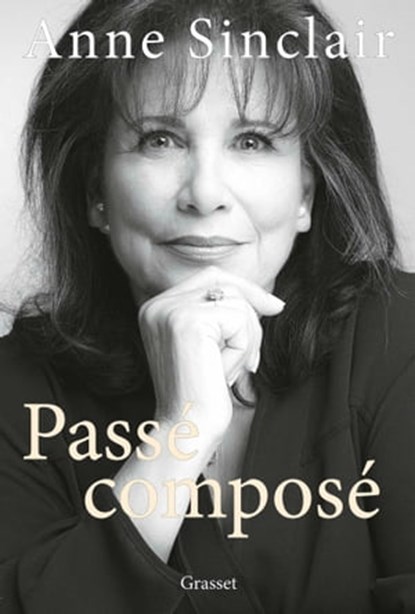 Passé composé, Anne Sinclair - Ebook - 9782246828181
