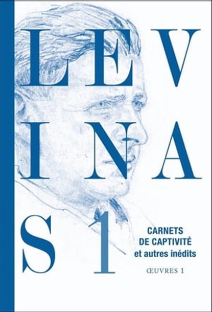 Oeuvres complètes Tome 1, Emmanuel Levinas - Ebook - 9782246829027