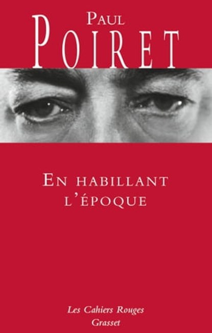 En habillant l'époque, Paul Poiret - Ebook - 9782246830917