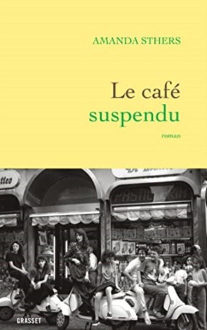 Le Cafe Suspendu, Amanda Sthers - Paperback - 9782246831525
