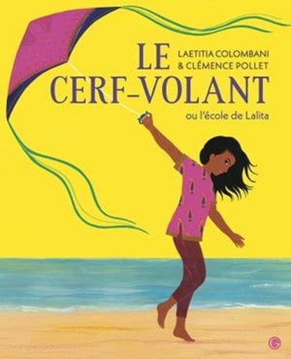 Le cerf-volant ou l'école de Lalita, Laetitia Colombani - Ebook - 9782246833635