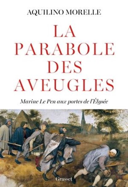La parabole des aveugles, Aquilino Morelle - Ebook - 9782246834229
