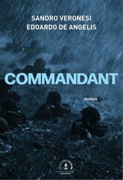 Commandant, Sandro Veronesi ; Edoardo de Angelis - Ebook - 9782246835066