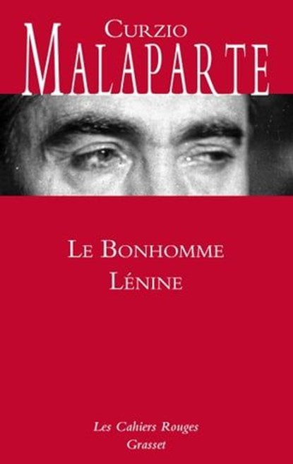 Le bonhomme Lénine, Curzio Malaparte - Ebook - 9782246837190