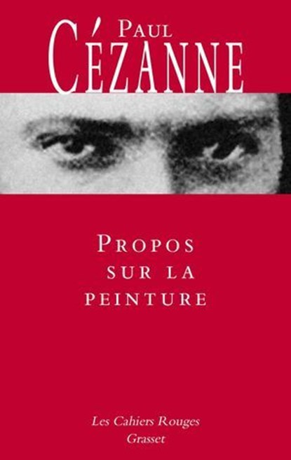 Propos sur la peinture, Paul Cézanne - Ebook - 9782246838654